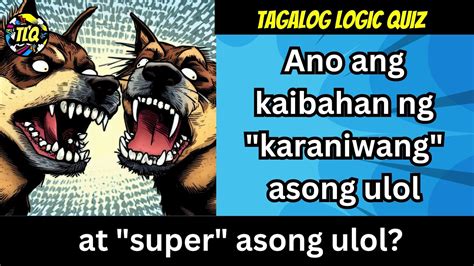 Tagalog logic question 15 Nakakatuwang Logic Questions sa .